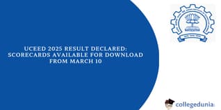 UCEED 2025 Result Declared, Scorecards Available for Download from March 10